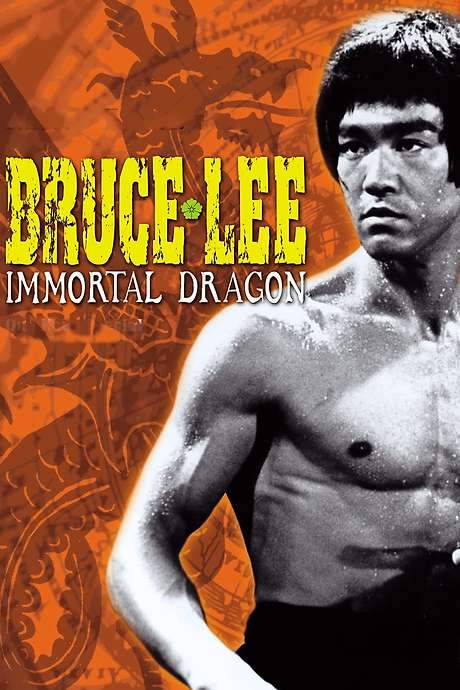 Bruce Lee: The Immortal Dragon